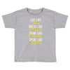 be golden Toddler T-shirt