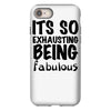 its so exhausting being fabulous iPhone 8