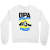 opa der mann der mythos die legende 1 Crewneck Sweatshirt