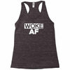 woke af Racerback Tank