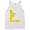 it was all a dream Tank Top