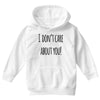 i don'tcare about you Youth Hoodie