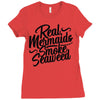 real mermaids smoke seaweed Ladies Fitted T-Shirt