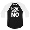 how about no 3/4 Sleeve Shirt
