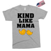 Kind As A Mother Exclusive T-shirt