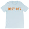 best day T-Shirt