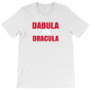 dabula or dracula T-Shirt