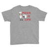 pizza is love pizza is life Youth Tee