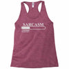 sarcasm loading please wait Racerback Tank