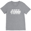 No I'm Not On Steroids, But Thanks For Asking V-Neck Tee