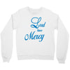 lord have mercy Crewneck Sweatshirt