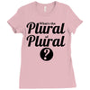 what's the plural of plural Ladies Fitted T-Shirt