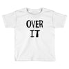 over it slim fit Toddler T-shirt