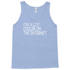 i'm a lot cooler on the internet Tank Top