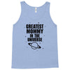 Greatest Mommy In The Universe Tank Top