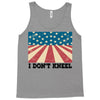 I Don't Kneel Tank Top