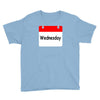 title of day of the week wednesday day of the week Youth Tee