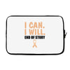 I Can I Will End Of The Story Laptop sleeve