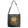this is my halloween costume Adjustable Strap Totes
