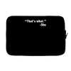 that's what she said funny Laptop sleeve