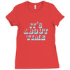 it's about time Ladies Fitted T-Shirt