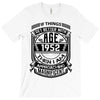 Things Better 1952 Age Approach Magnificent T-Shirt
