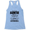 I&rsquo;m Called Auntie Because I&rsquo;m Way Too Cool To Be Called Grandma Racerback Tank