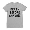 death before shaving Ladies Fitted T-Shirt