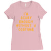 i'm scary enough Ladies Fitted T-Shirt