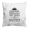 queens are born in november (2) Throw Pillow