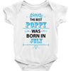 The Best Poppy Was Born In July Baby Onesie