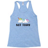 Unicorn Says Not Today Racerback Tank