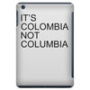 it's colombia not columbia iPad Mini