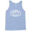 what a difference a dave makes Tank Top