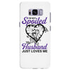i'm not spoiled my husband just loves me Samsung Galaxy S8 Plus