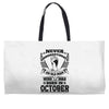 Never Underestimate Old Man Who Was Born October Weekender Totes