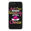 just once i want to be somebody elses fi̇rst choice iPhone 7 Plus Case