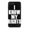 i know my rights iPhone 7 Plus Case