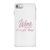 wine It' s A Girl Thing iPhone 7 Case