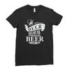 beer does not ask questions Ladies Fitted T-Shirt