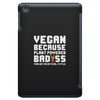 Vegan Because Plant Powered Badass Was Not an Offical Tittle Full iPad Mini