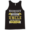 Nobody Is Perfect But If You Are An Uncle You Are Pretty Damn Close Tank Top