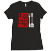 got skills on the grills apron Ladies Fitted T-Shirt