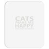 cats make me happy you, not so much Mousepad