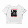 cold ass honkey funny cool honky rap t shirt tee shirt,, Crop Top