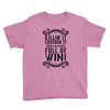 killing it crushing it and full of win Youth Tee