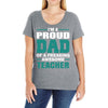 proud dad of a freaking awesome teacher. father's day gift for dad. Ladies Curvy T-Shirt