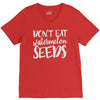 don't eat watermelon seeds V-Neck Tee