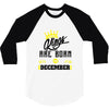 Kings Are Born In December 3/4 Sleeve Shirt