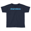 Shameless Toddler T-shirt
